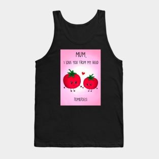 ILY TOMATOES MOTHERS DAY Tank Top